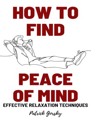 cover image of How to Find Peace of Mind?--Effective Relaxation Techniques